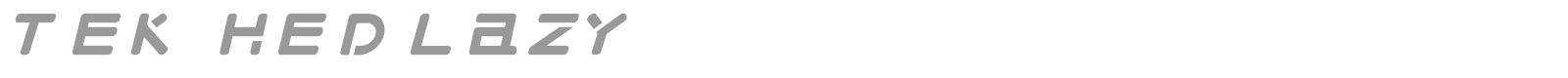 TEK HED LAZY font preview